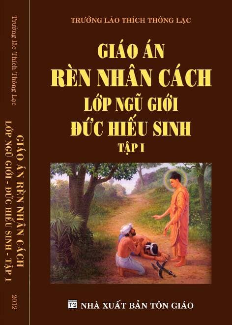 Giáo án Rèn Nhân Cách Lớp Ngũ Giới – Đức Hiếu Sinh – Thích Thông Lạc (3 Tập)