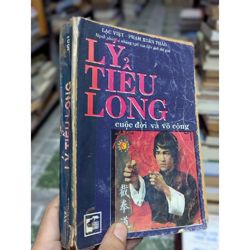 Lý Tiểu Long Cuộc Đời Và Võ Công – Lạc Việt & Phạm Xuân Thảo
