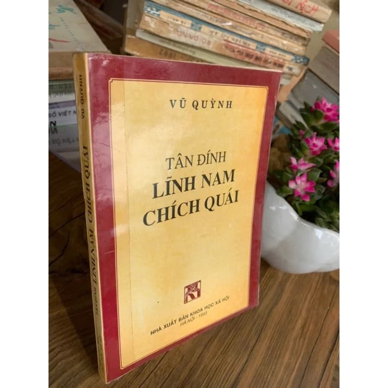 Tân Đính Lĩnh Nam Chích Quái (NXB Khoa Học Xã Hội 1993) – Vũ Quỳnh