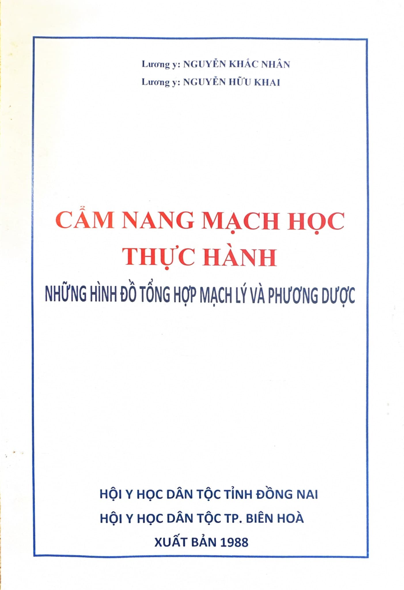 Cẩm Nang Mạch Học Thực Hành – Lương Y Nguyễn Khắc Nhân – Lương Y Nguyễn Hữu Khai — ảnh 1